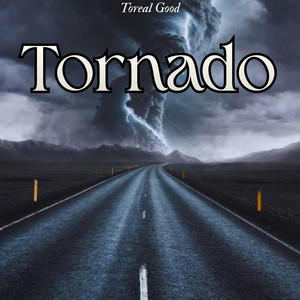 Tornado by Toreal good