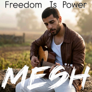 MESH — Freedom Is Power (2026)