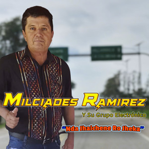 Milciades Ramirez Y Su Grupo Electrónico - Nda Jhasyi La Che Entende