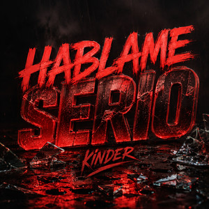 Hablame Serio by Kinder