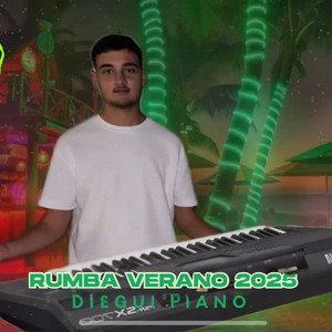 Diegui Piano - Rumba Verano 2025 (Popurrí por Fiestas)