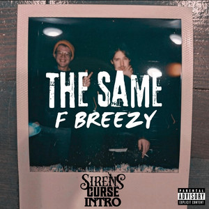 F Breezy - THE SAME (Siren's Curse Intro)