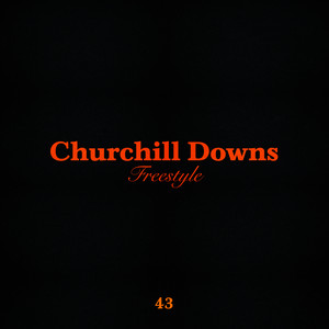 Churchill Downs Freestyle by T-Fest