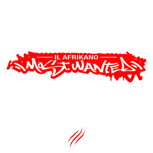 Most Wanted by il Afrikano