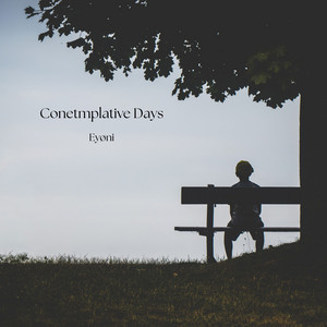 Contemplative Days by Eyøni