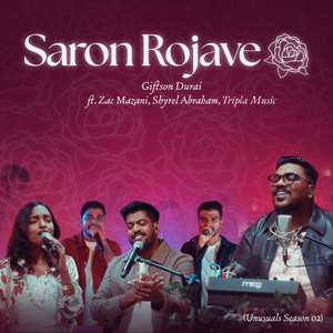 Saron Rojave (Unusuals Season 02) [feat. Zac Mazani, Shyrel Abraham & Tripla Music]