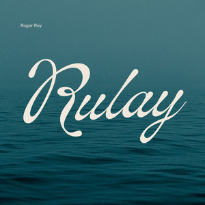 RULAY by Roger Rey