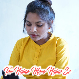 Gopal Pyare & Priti Pandey - Tor Naina More Naino Se