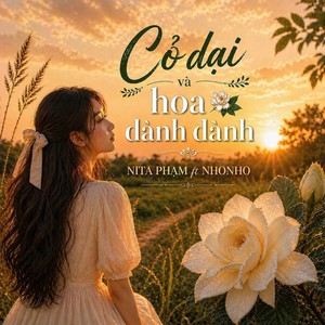 Cỏ Dại Và Hoa Dành Dành by Nita Phạm, NHONHO