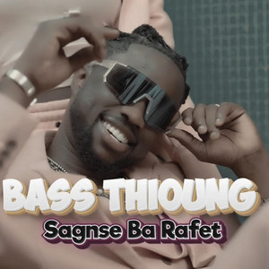 Bass Thioung - Sagnse Ba Rafet