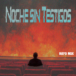 Noches Sin Testigos by Rayo Nox