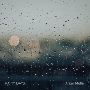 Rainy Days by Arian Müller