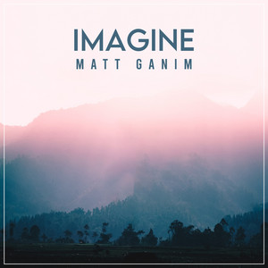 Matt Ganim - Imagine