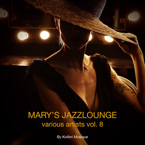 Mary's Jazzlounge Various Artists, Vol. 8 - Presented by Kolibri
