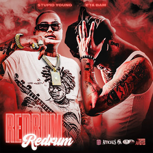 Redrum by FTA BAM, $tupid Young