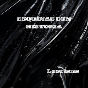 ESQUINAS CON HISTORIA by Leoriana
