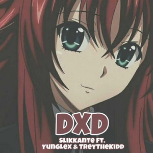 DXD by Slikkante, YungLex, TreyTheKidd