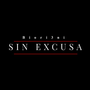 Sin Excusa by Biori3ni