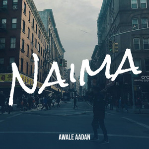 Awale Aadan - Naima