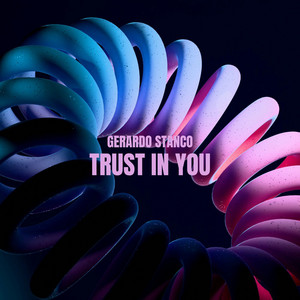 Trust In You (Radio edit) by Gerardo Stanco