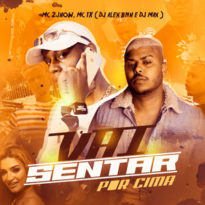 Vai Sentar Por Cima