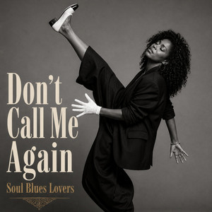 Don't Call Me Again by Soul Blues Lovers