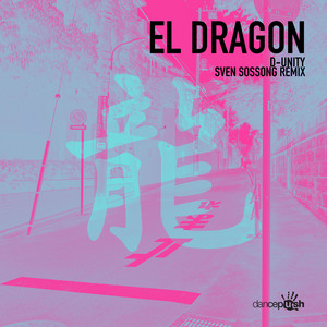 El Dragon - Sven Sossong Remix by D-Unity cover art