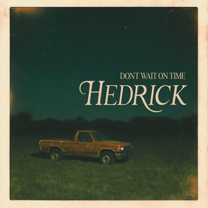 Don't Wait on Time by Hedrick