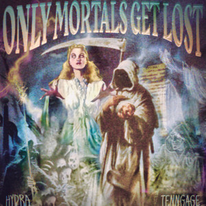 Only Mortals Get Lost by Hydra, Tenngage