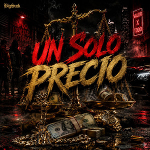 Un Solo Precio by BigSuck