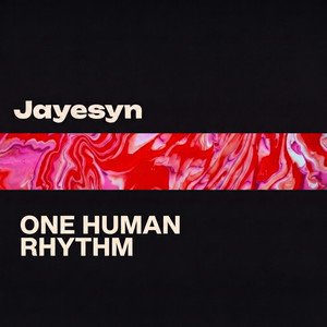 One Human Rhythm by Jayesyn