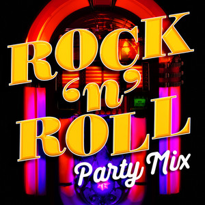 Rock 'n' Roll Party Mix - Compilation by Various Artists