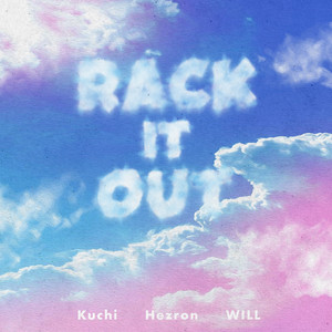 Kuchi - Rack It Out (feat. Hezron & Will)