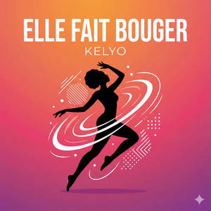 Elle fait bouger by KELYO