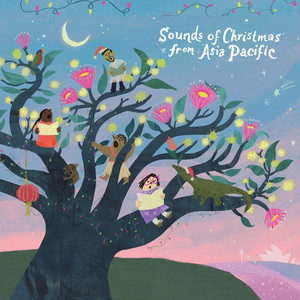 Listen to Sounds of Christmas from Asia Pacific - Compilation by