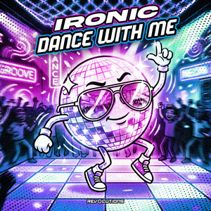 Dance With Me by Ironic