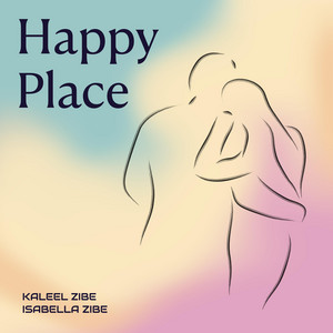 Happy Place by Kaleel Zibe, Isabella Zibe