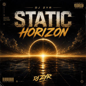 Static Horizon by DJ ZYR