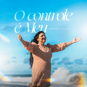 O Controle É Meu by Mirian Santos