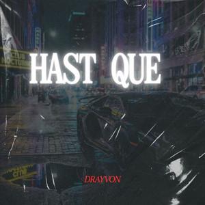 Hast Que by Drayvon