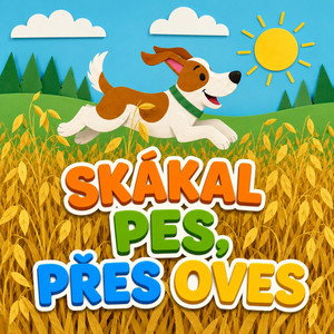 SKÁKAL PES, PŘES OVES by Písničky pro děti - František Novák