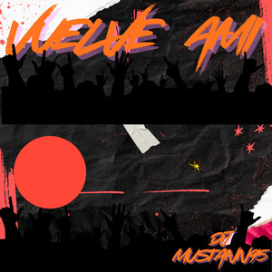 Vuelve Ami by DJ MUSTANN95