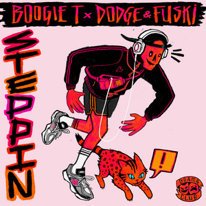 STEPPIN by Boogie T, Dodge & Fuski
