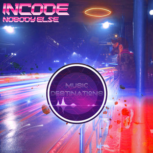 Nobody Else by Incode