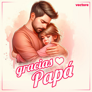 vectore - Gracias Papá