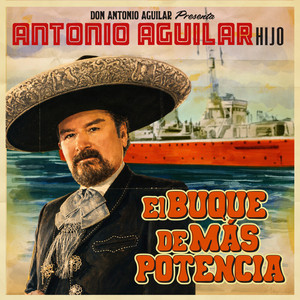 El Buque De Más Potencia by Antonio Aguilar Hijo
