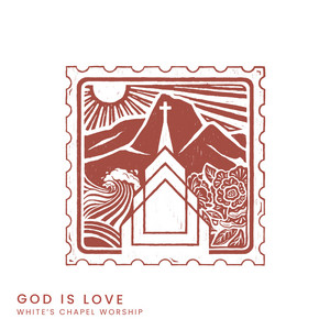 God Is Love by White's Chapel Worship, Grace Zeller