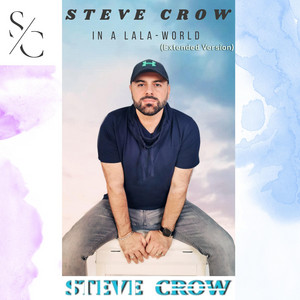 In a Lala-World - Extended Version by Steve Crow