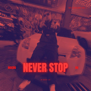 NEVER STOP by MACRO NH
