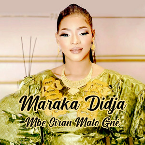 Mbe Siran Malo Gnè by Maraka Didja